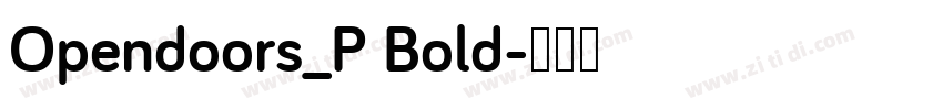 Opendoors_P Bold字体转换